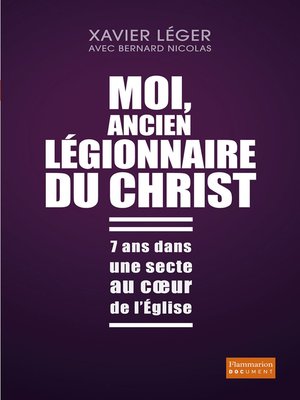 cover image of Moi, ancien légionnaire du Christ